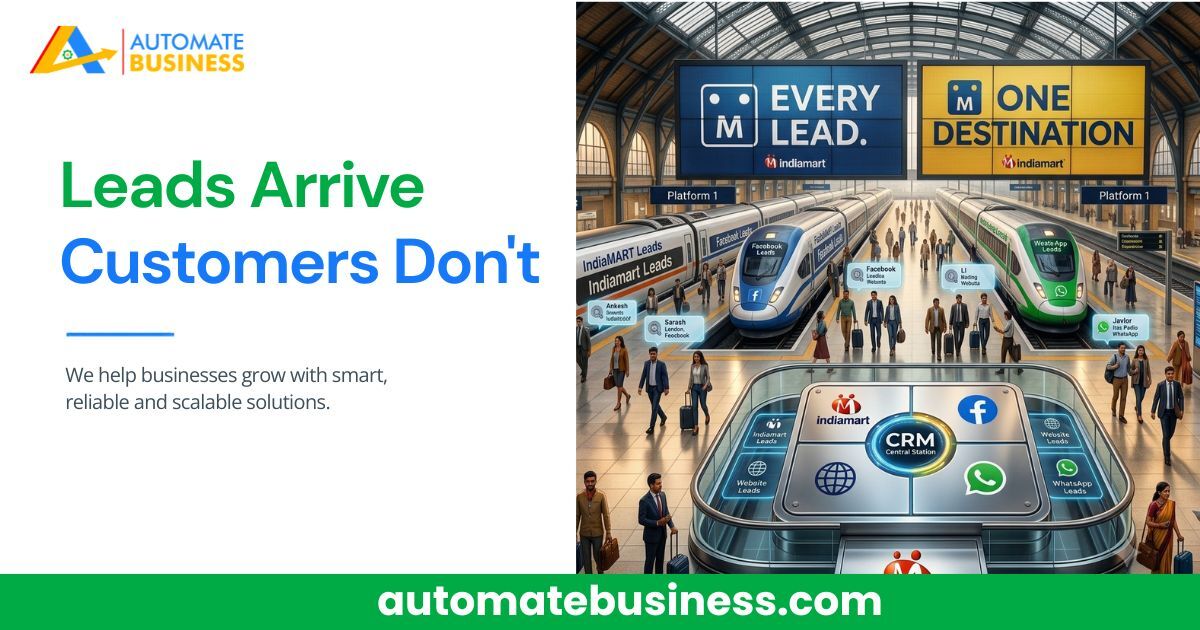 Automate CRM centralizes leads from IndiaMART, WhatsApp, Facebook, websites, and LinkedIn for MSME businesses.