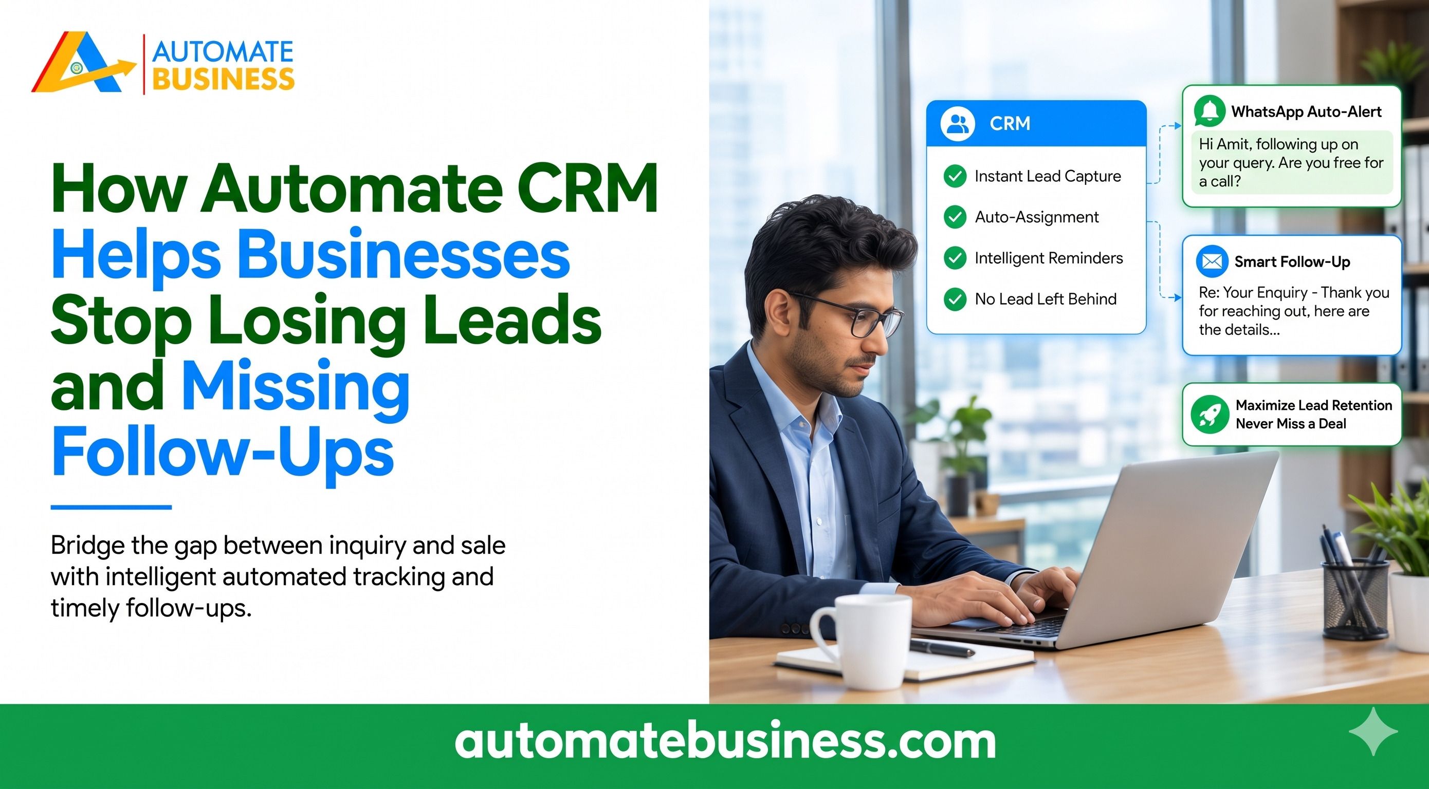 How Automate CRM software Helps Businesses Stop Losing Leads and Missing Follow-Ups